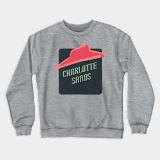 charlotte sands Crewneck Sweatshirt